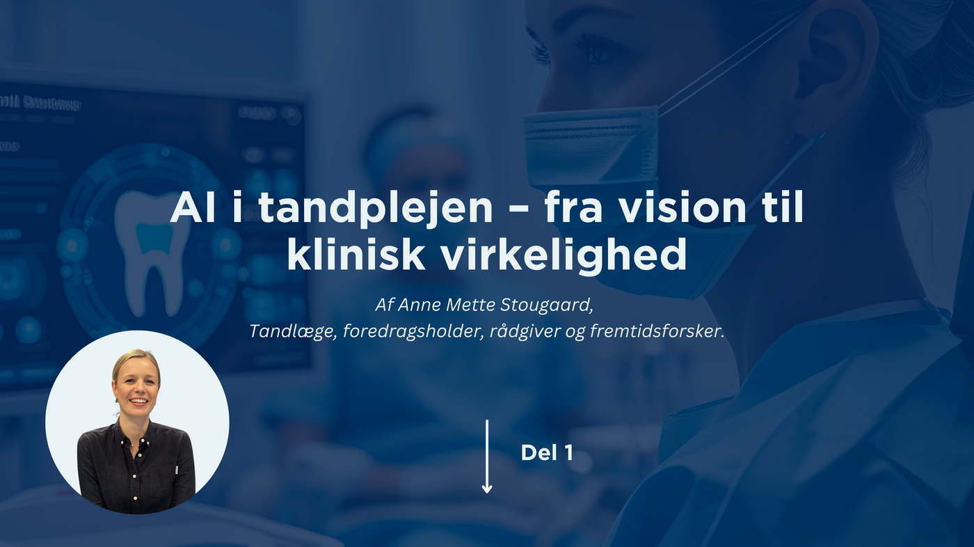 AI i tandplejen - del 1 af Anne Mette Stougaard