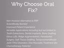Oral Fix, Non invasive alternative to PRP